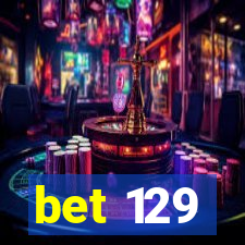 bet 129